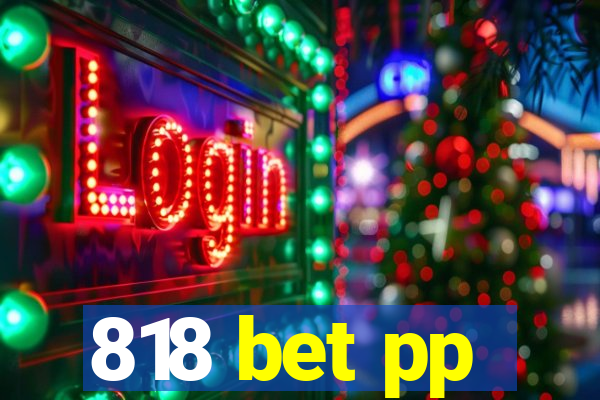818 bet pp